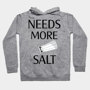 Needs More Salt Hoodie